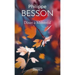 DINER A MONTREAL, Besson Philippe