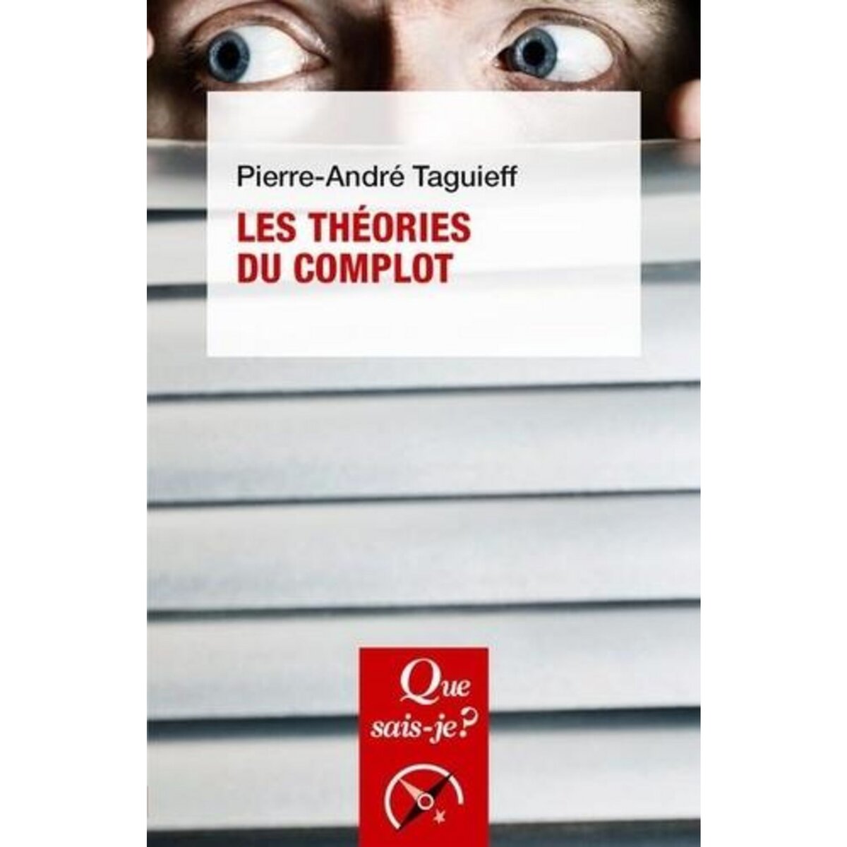LES THEORIES DU COMPLOT. 2E EDITION, Taguieff Pierre-André