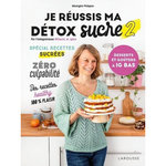 JE REUSSIS MA DETOX SUCRE. TOME 2, Philippon Bérengère