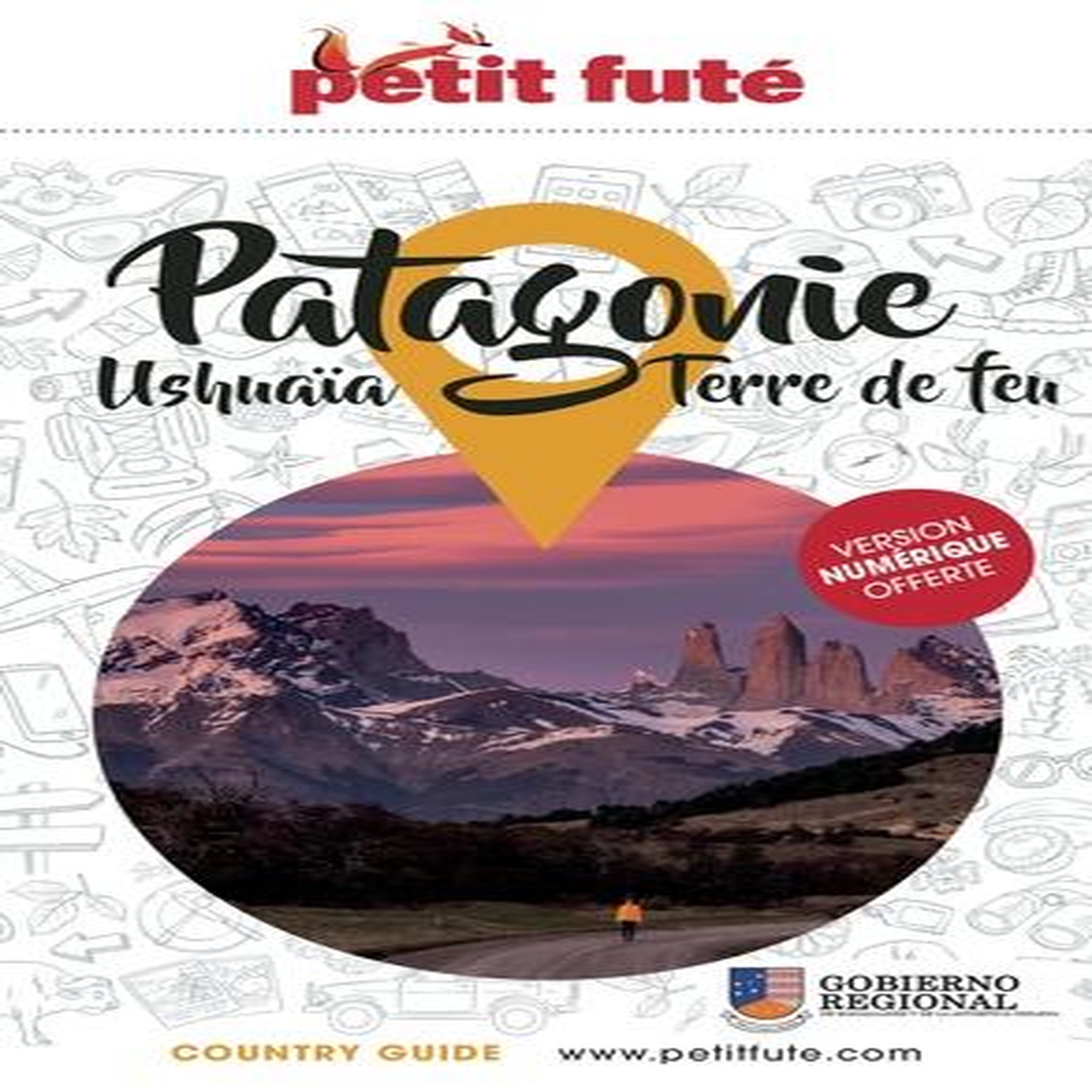 PETIT FUTE PATAGONIE. USHUAIA, TERRE DE FEU, EDITION 2025, Petit Futé