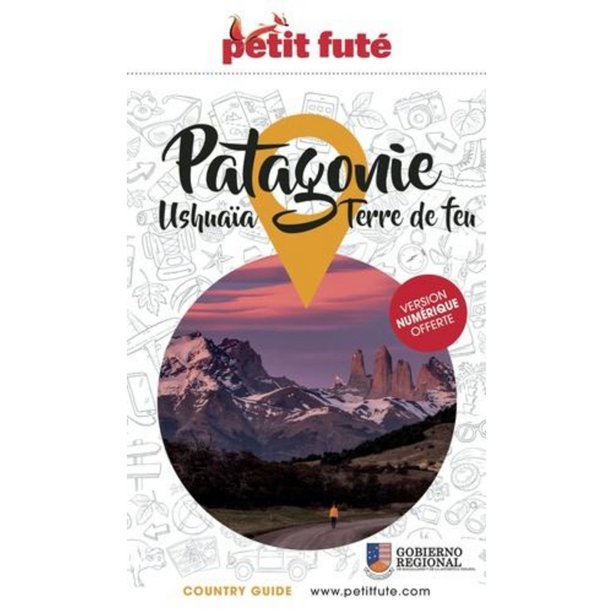 PETIT FUTE PATAGONIE. USHUAIA, TERRE DE FEU, EDITION 2025, Petit Futé