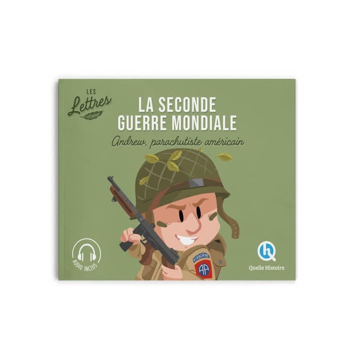 LA SECONDE GUERRE MONDIALE. ANDREW, PARACHUTISTE AMERICAIN, Gouazé Julie