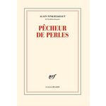 PECHEUR DE PERLES, Finkielkraut Alain