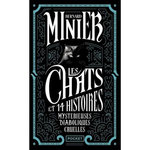 LES CHATS ET 14 HISTOIRES MYSTERIEUSES, DIABOLIQUES, CRUELLES, Minier Bernard