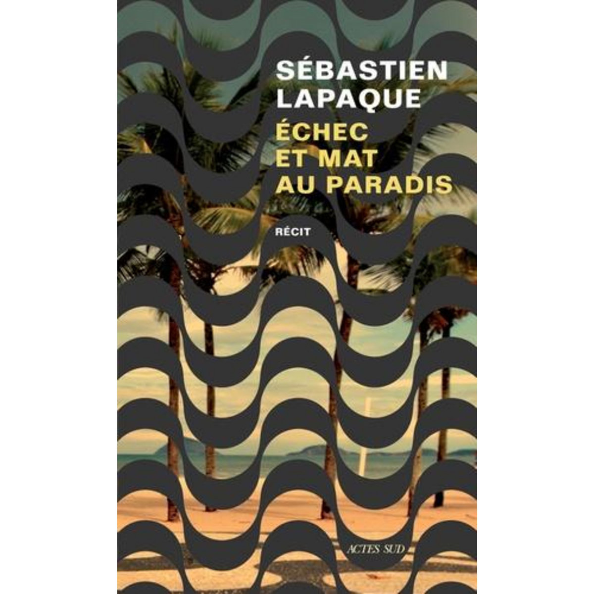 ECHEC ET MAT AU PARADIS, Lapaque Sébastien