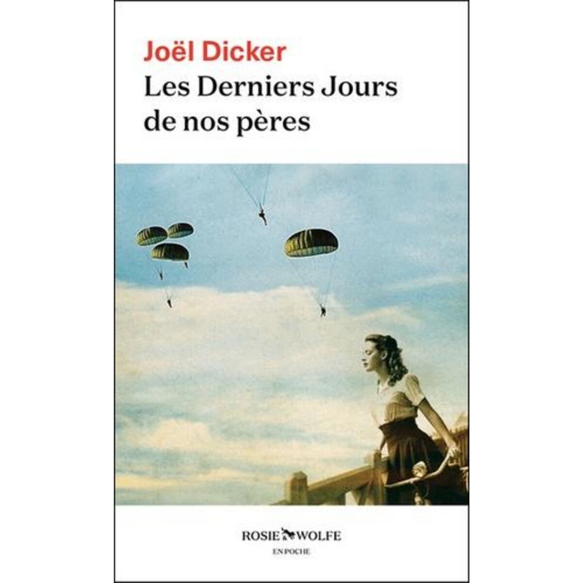 LES DERNIERS JOURS DE NOS PERES, Dicker Joël