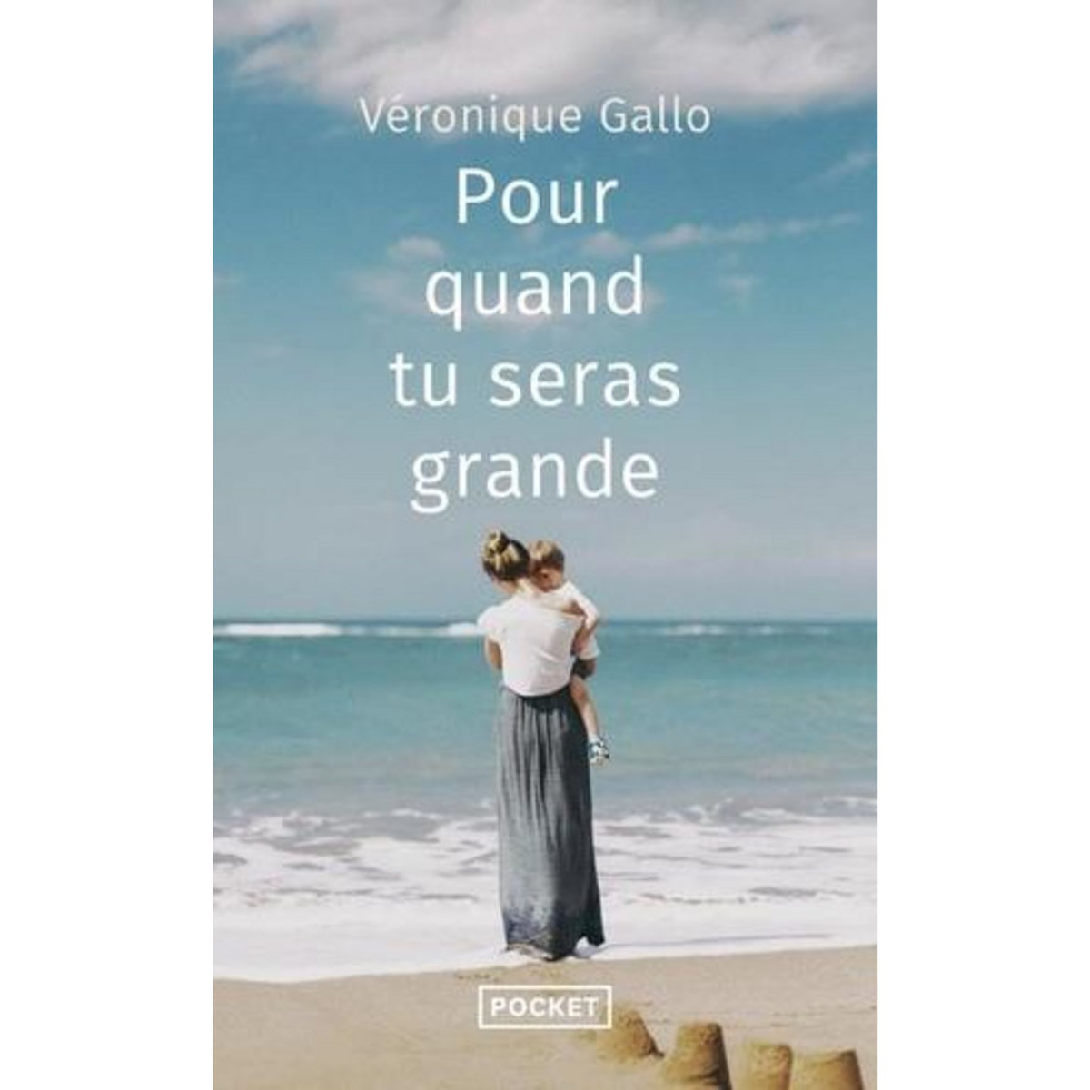 POUR QUAND TU SERAS GRANDE, Gallo Véronique