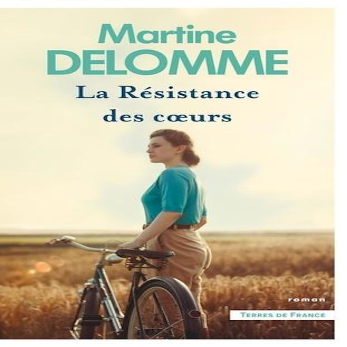 LA RESISTANCE DES COEURS, Delomme Martine