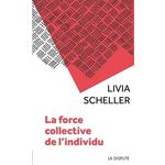 LA FORCE COLLECTIVE DE L'INDIVIDU. HISTOIRES DE TRAVAIL ET CLINIQUE DE L'ACTIVITE, Scheller Livia
