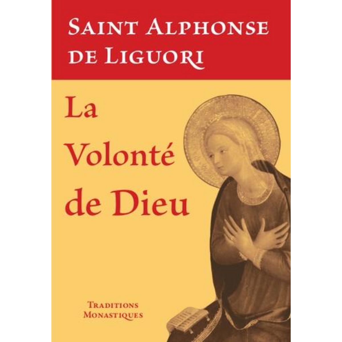 LA VOLONTE DE DIEU, Liguori Alphonse de