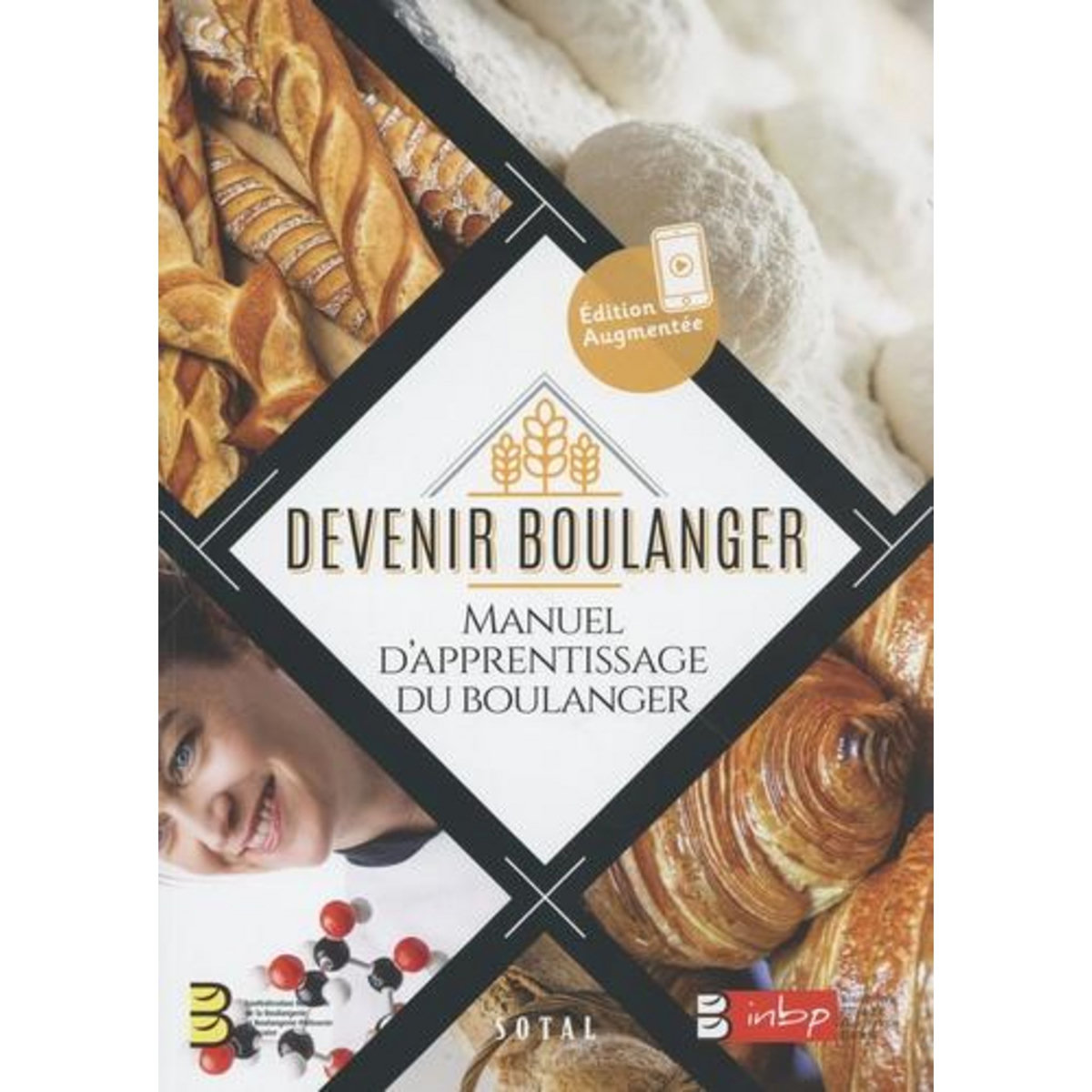 DEVENIR BOULANGER. MANUEL D'APPRENTISSAGE DU BOULANGER, 10E EDITION, CNBPF