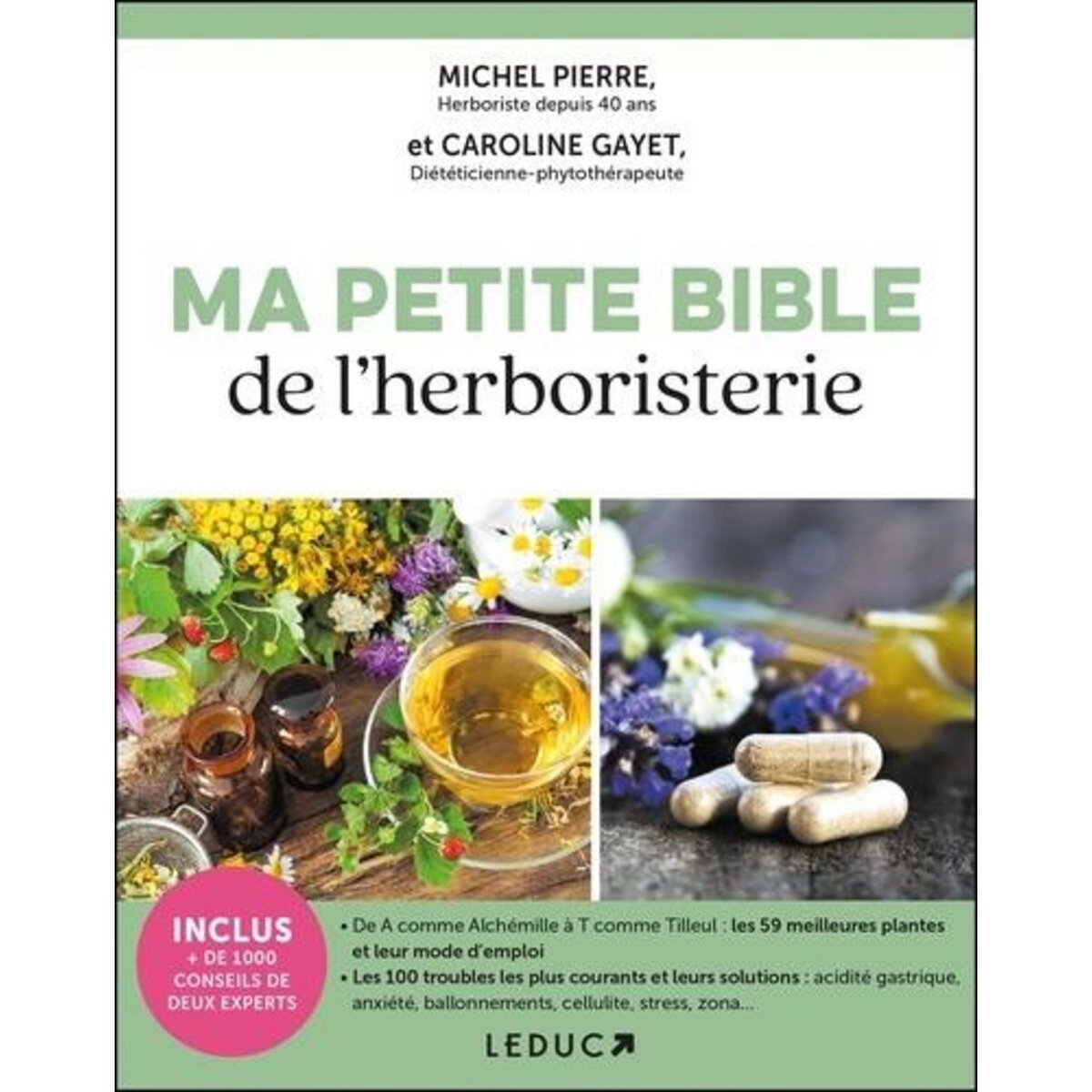  MA PETITE BIBLE DE L'HERBORISTERIE, Pierre Michel