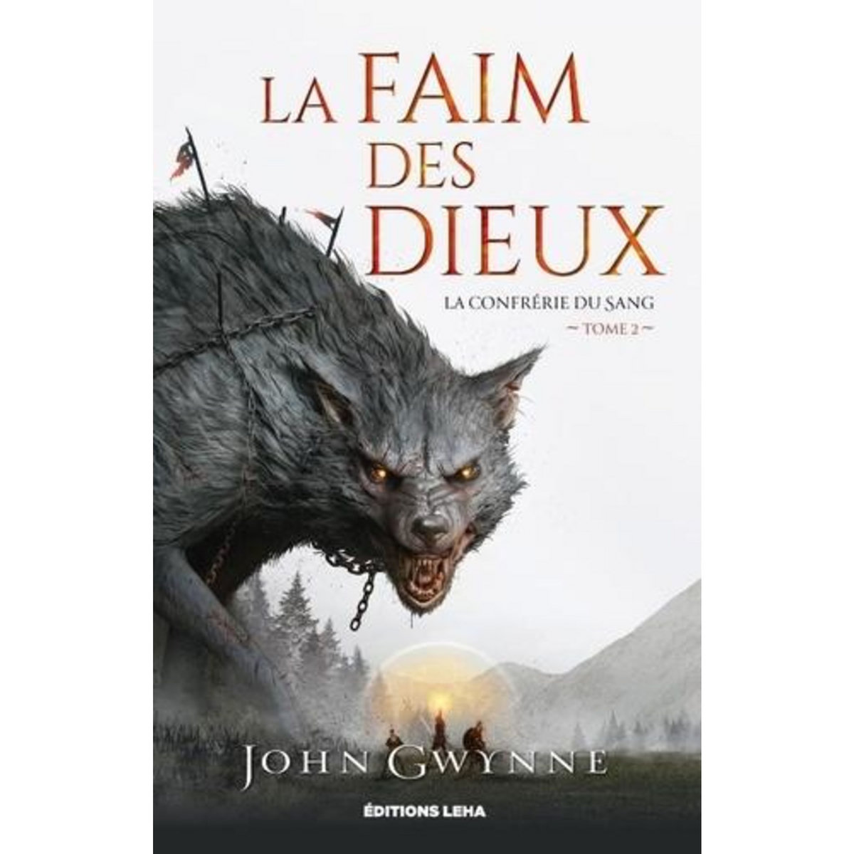 LA CONFRERIE DU SANG TOME 2 : LA FAIM DES DIEUX, Gwynne John
