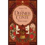 LE DERNIER CONTE TOME 2 : ROSE ROUGE, Thill Alexiane