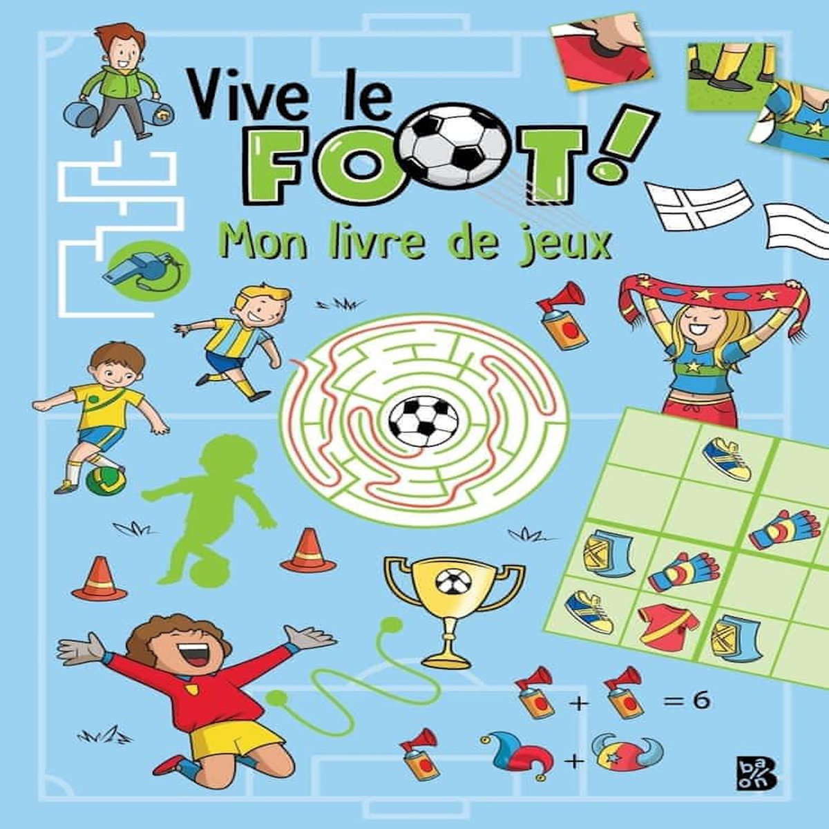 VIVE LE FOOT ! MON LIVRE DE JEUX, Ballon