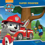 PAW PATROL LA PAT' PATROUILLE : SUPER POMPIER, Nickelodeon