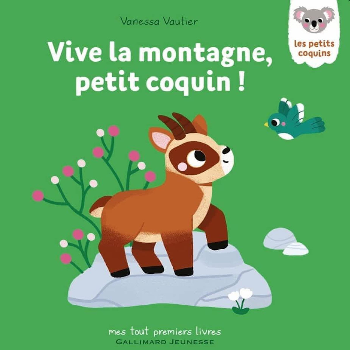 VIVE LA MONTAGNE, PETIT COQUIN !, Vautier Vanessa