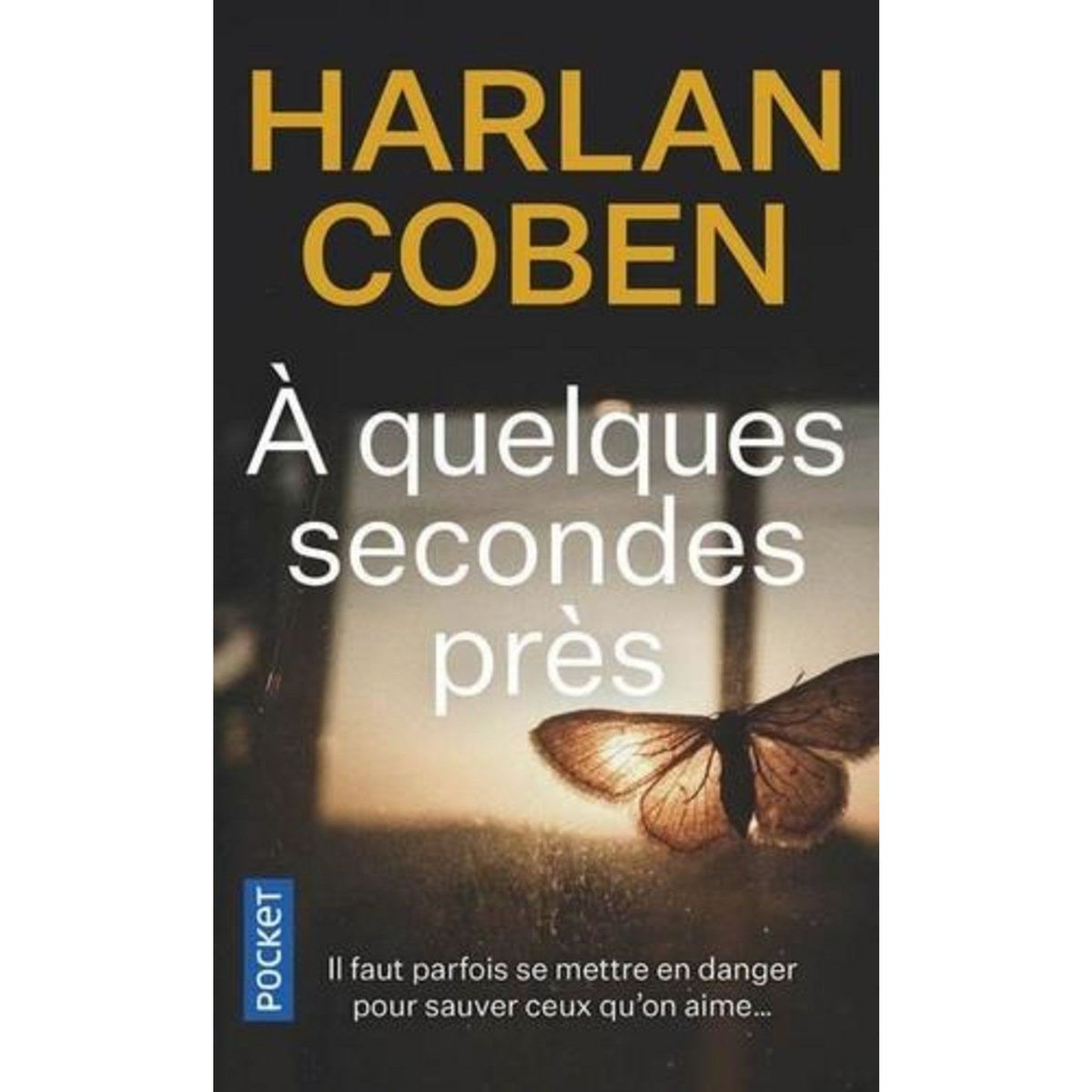 A QUELQUES SECONDES PRES, Coben Harlan