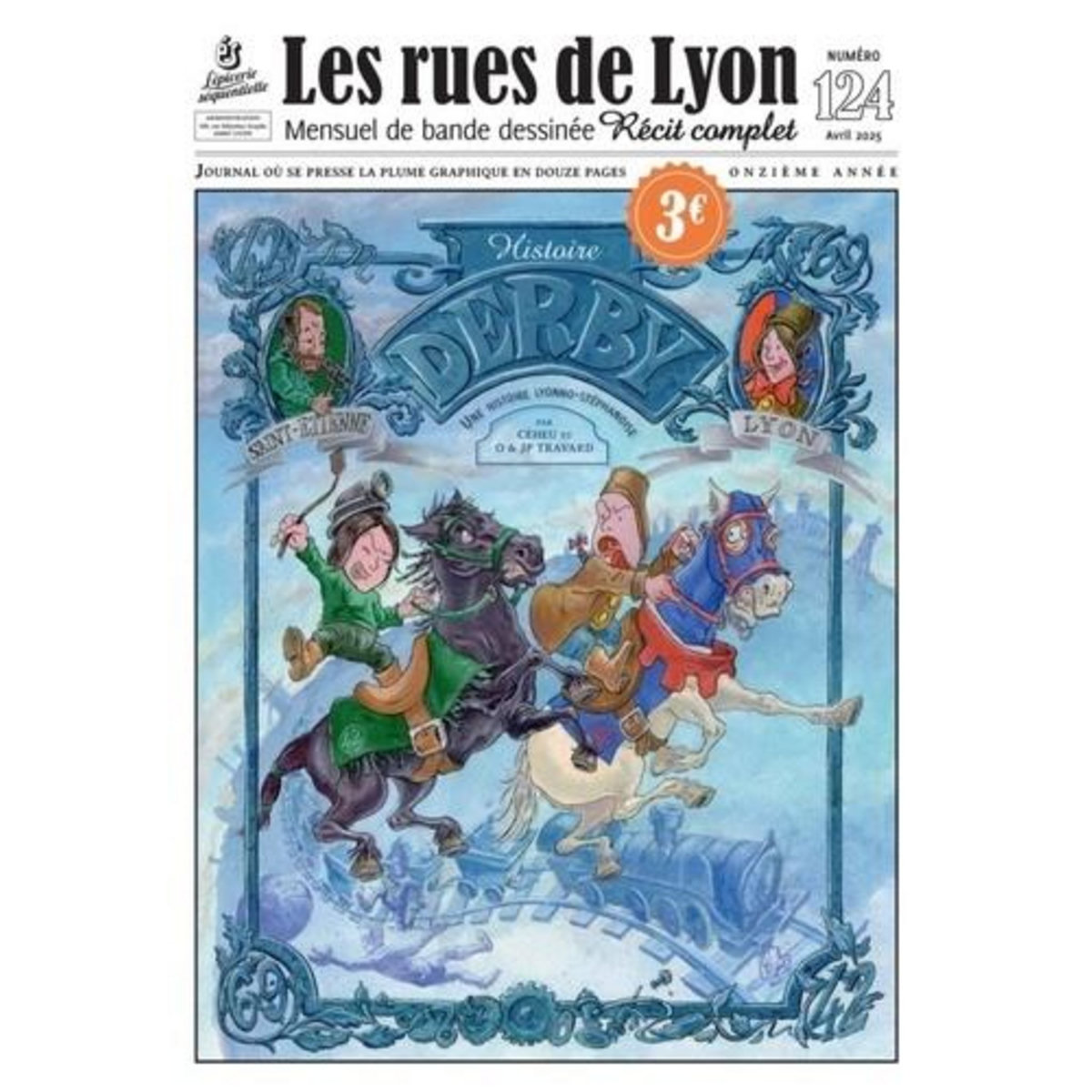 LES RUES DE LYON N° 124, AVRIL 2025 : DERBY. UNE HISTOIRE LYONNO-STEPHANOISE, Travard Jean-Philippe