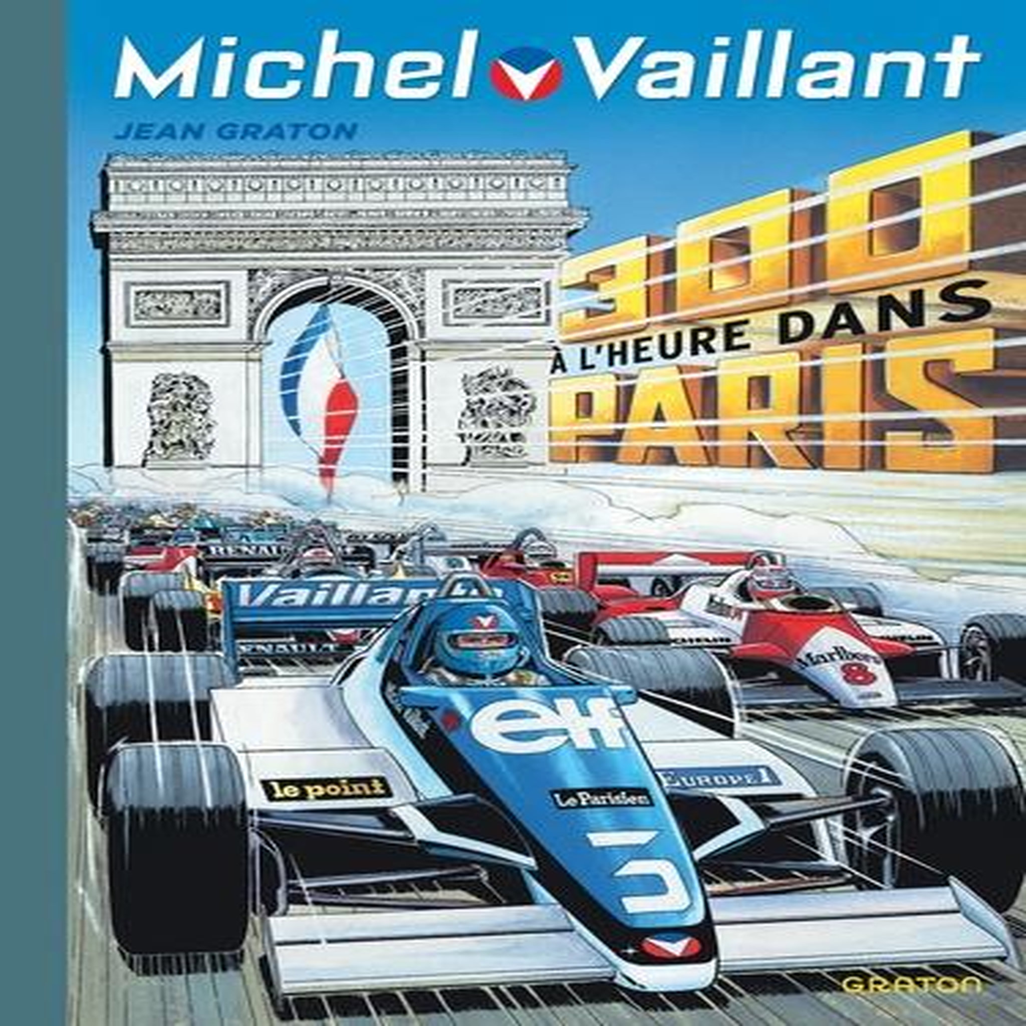 MICHEL VAILLANT TOME 42 : 300 A L'HEURE DANS PARIS, Graton Jean