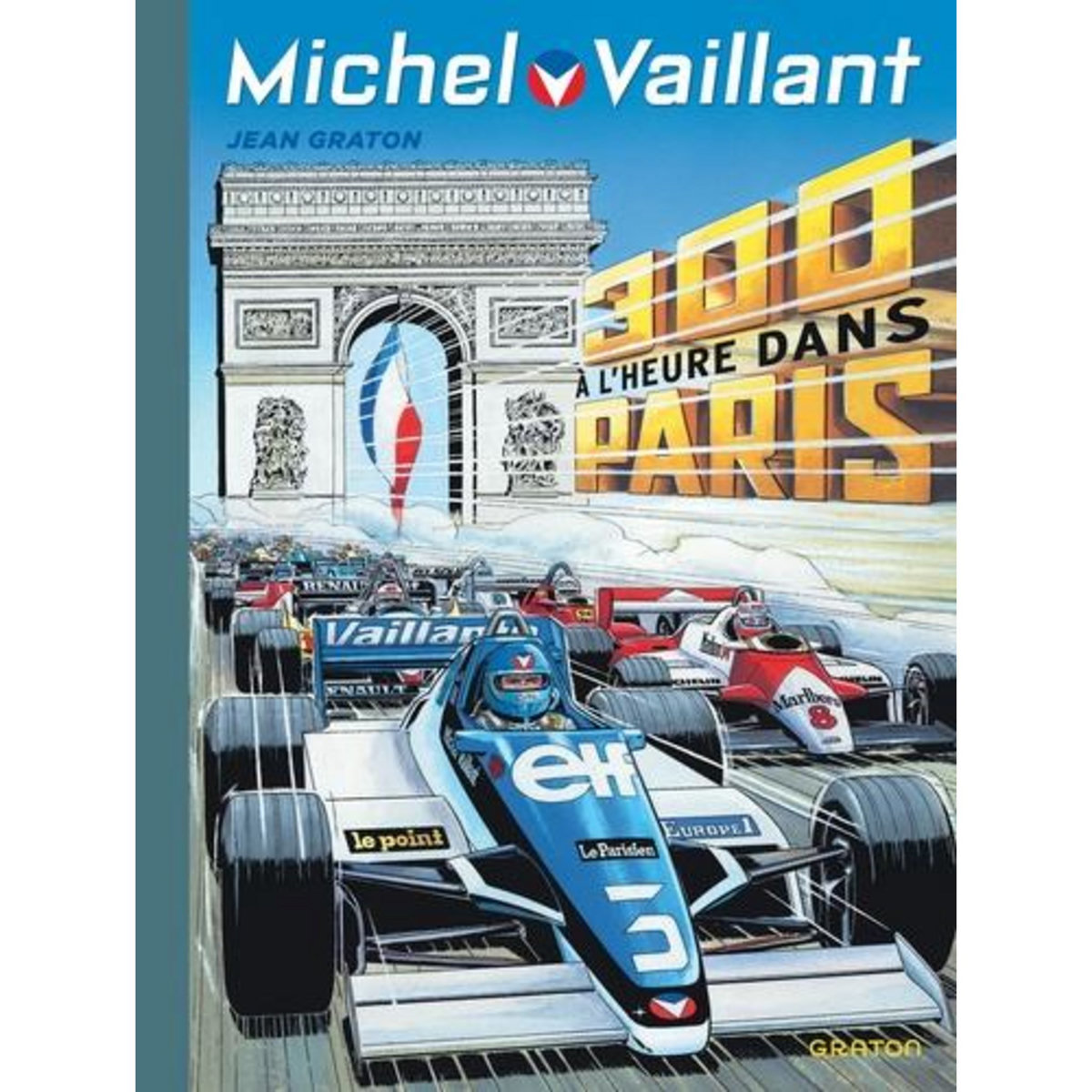 MICHEL VAILLANT TOME 42 : 300 A L'HEURE DANS PARIS, Graton Jean