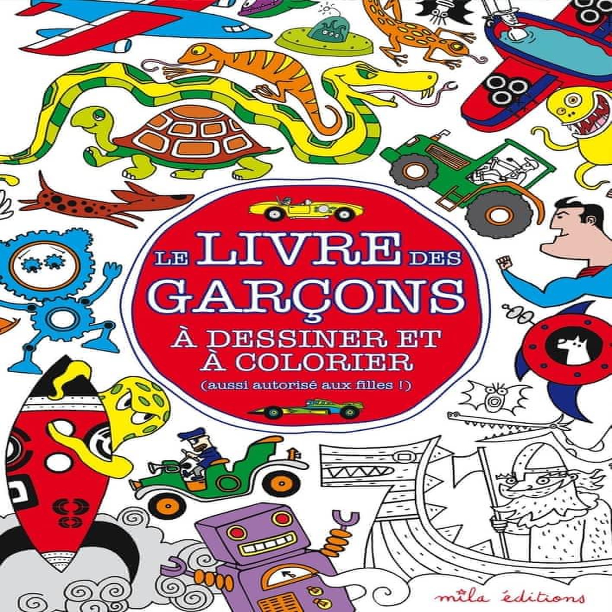 LE LIVRE DES GARCONS A DESSINER ET A COLORIER (AUSSI AUTORISE AUX FILLES !), Cooper Simon
