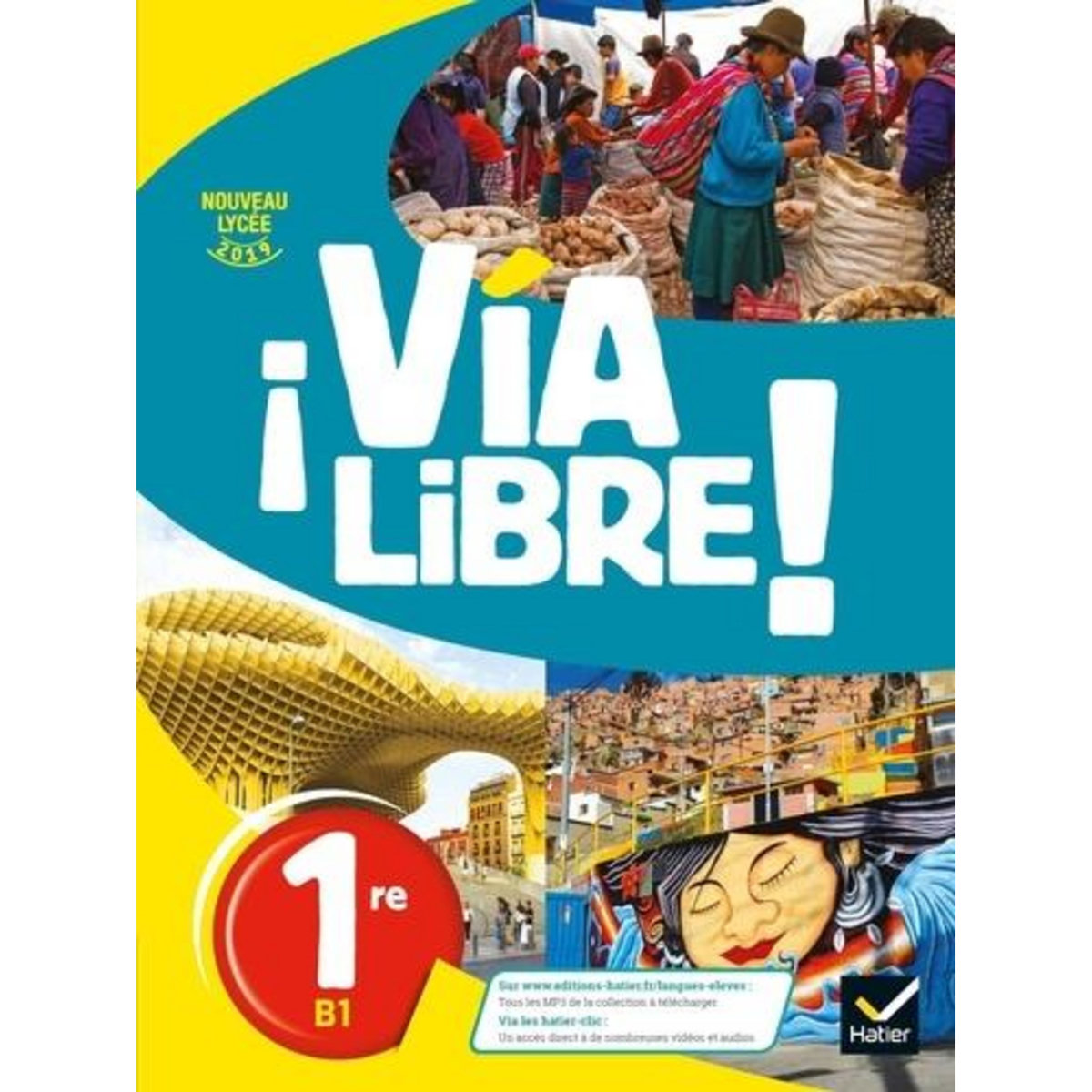 ESPAGNOL 1RE A2/B1 VIA LIBRE ! EDITION 2019, Rolain Gaëlle