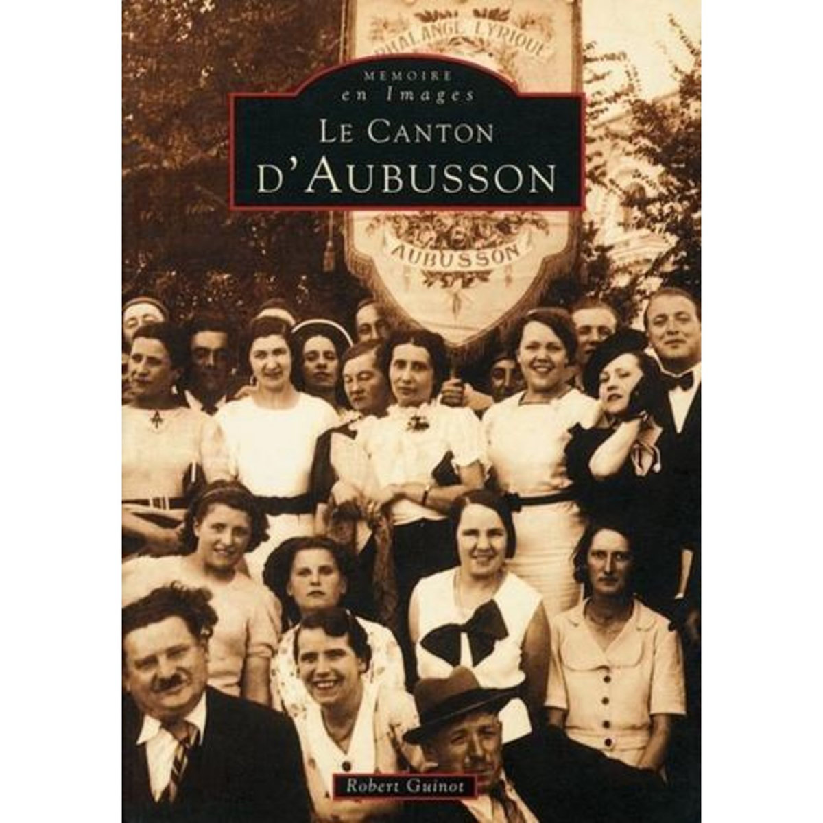 LE CANTON D'AUBUSSON, Guinot Robert