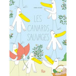 LES CANARDS SAUVAGES, Jolivard Adèle