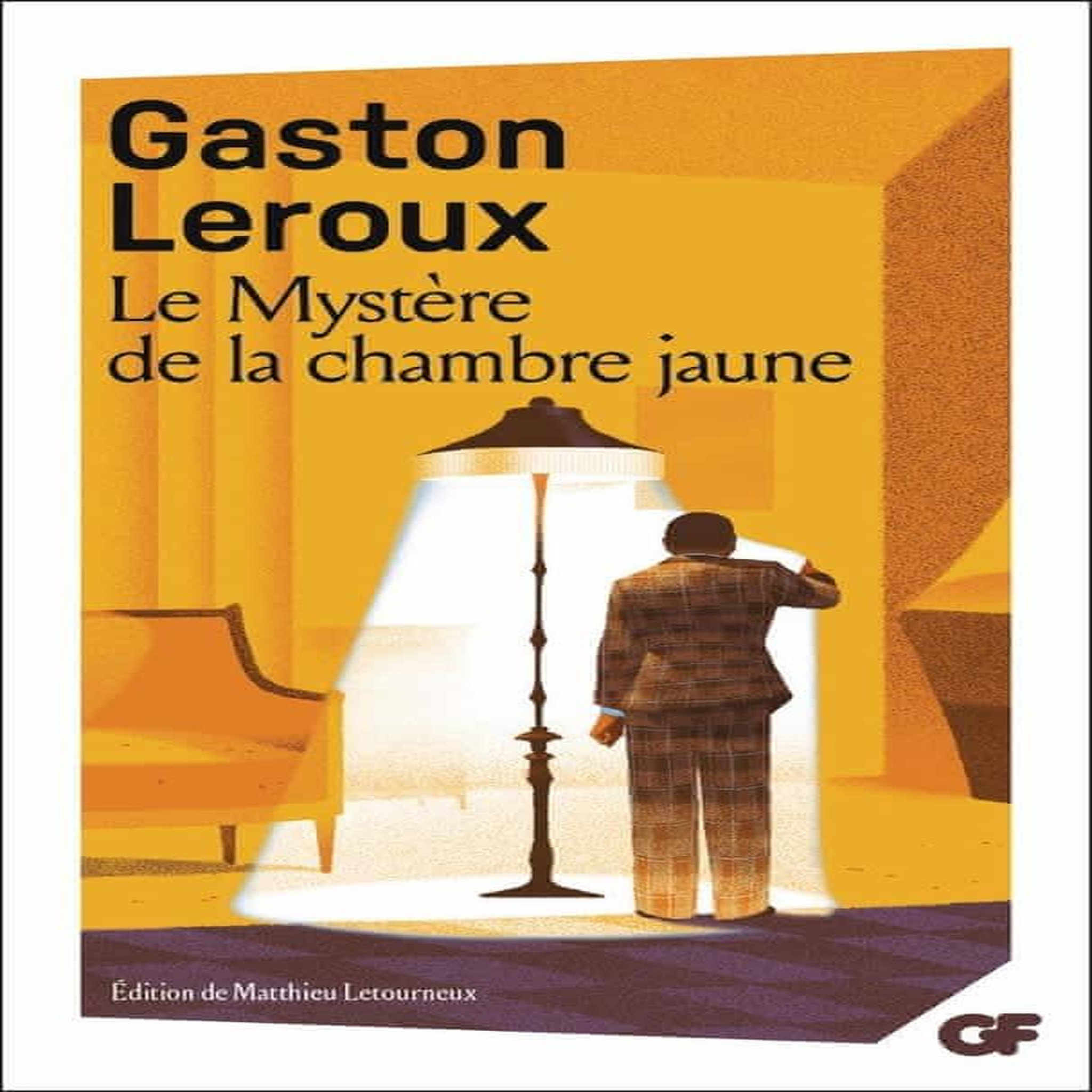 LE MYSTERE DE LA CHAMBRE JAUNE, Leroux Gaston