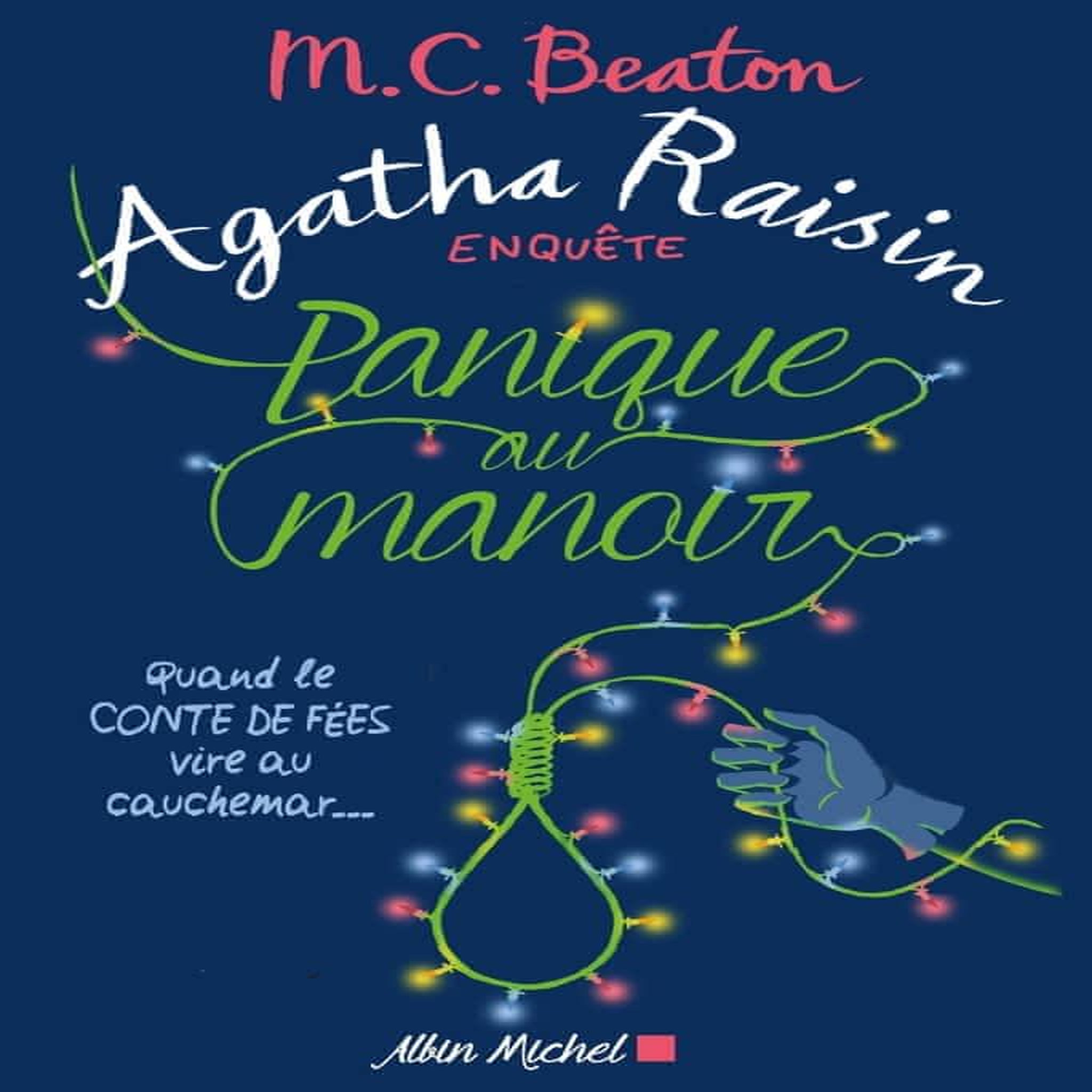 AGATHA RAISIN ENQUETE TOME 10 : PANIQUE AU MANOIR, Beaton M. C.