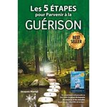 LES 5 ETAPES POUR PARVENIR A LA GUERISON, Martel Jacques