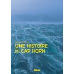 UNE HISTOIRE DU CAP HORN, Benoiton Patrick