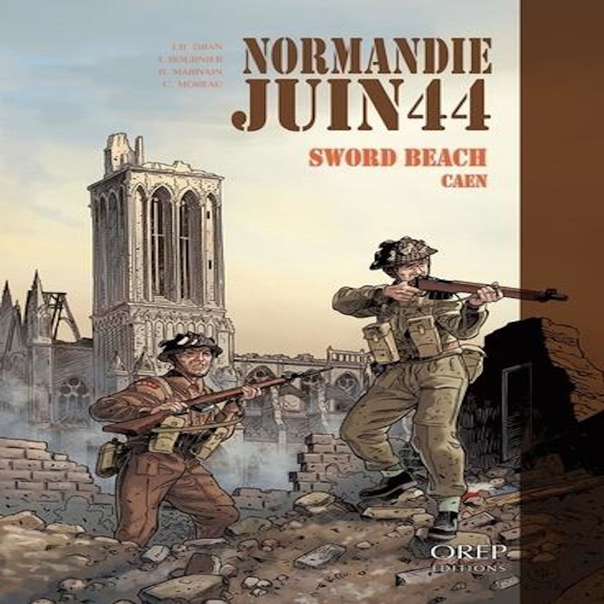 NORMANDIE JUIN 44 TOME 4 : SWORD BEACH-CAEN, OREP
