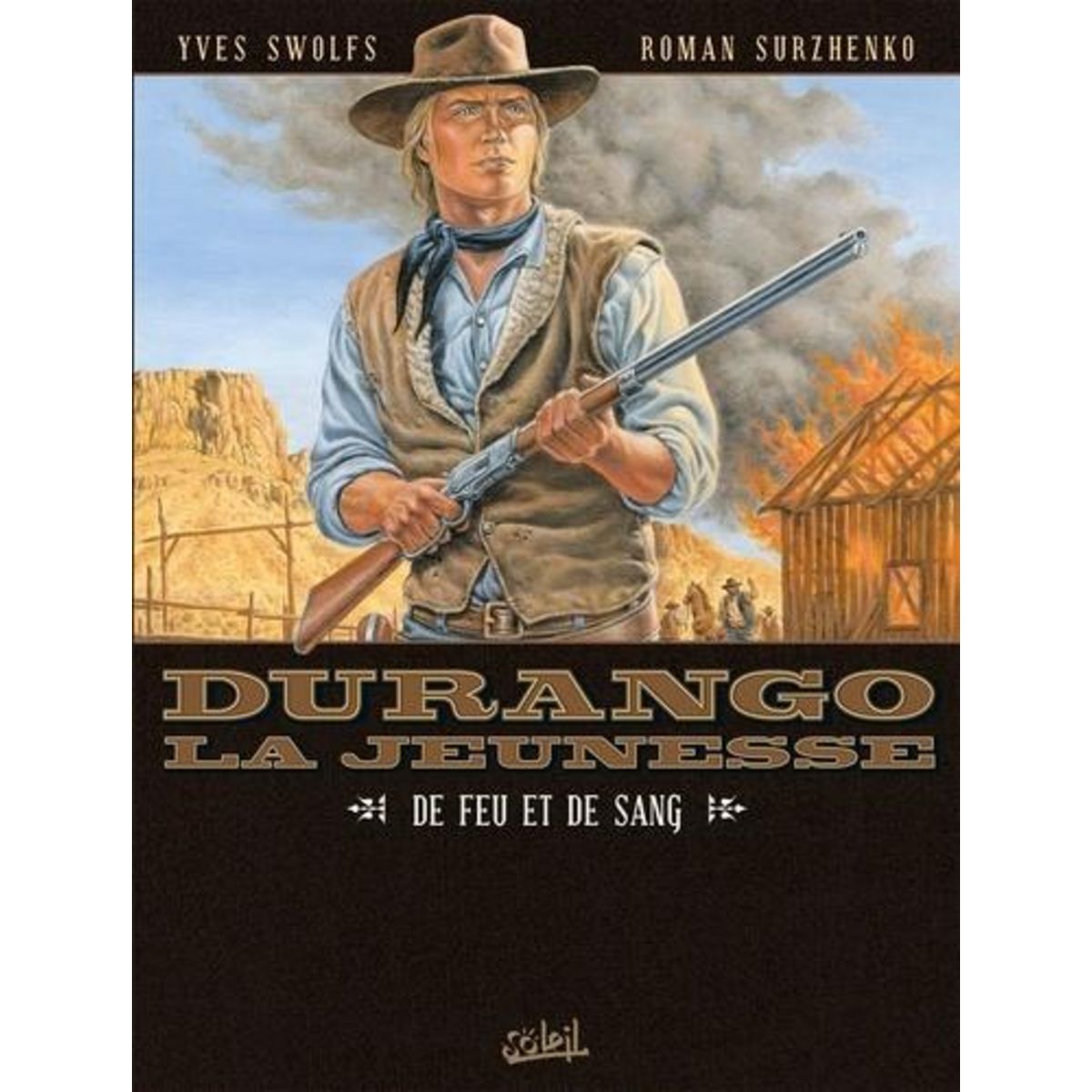 DURANGO, LA JEUNESSE TOME 2 : DE FEU ET DE SANG, Swolfs Yves