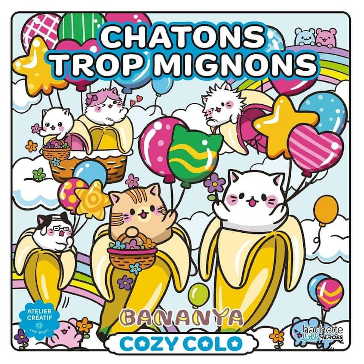 BANANYA AROUND THE WORLD. CHATONS TROP MIGNONS, Fourrier Sandrine