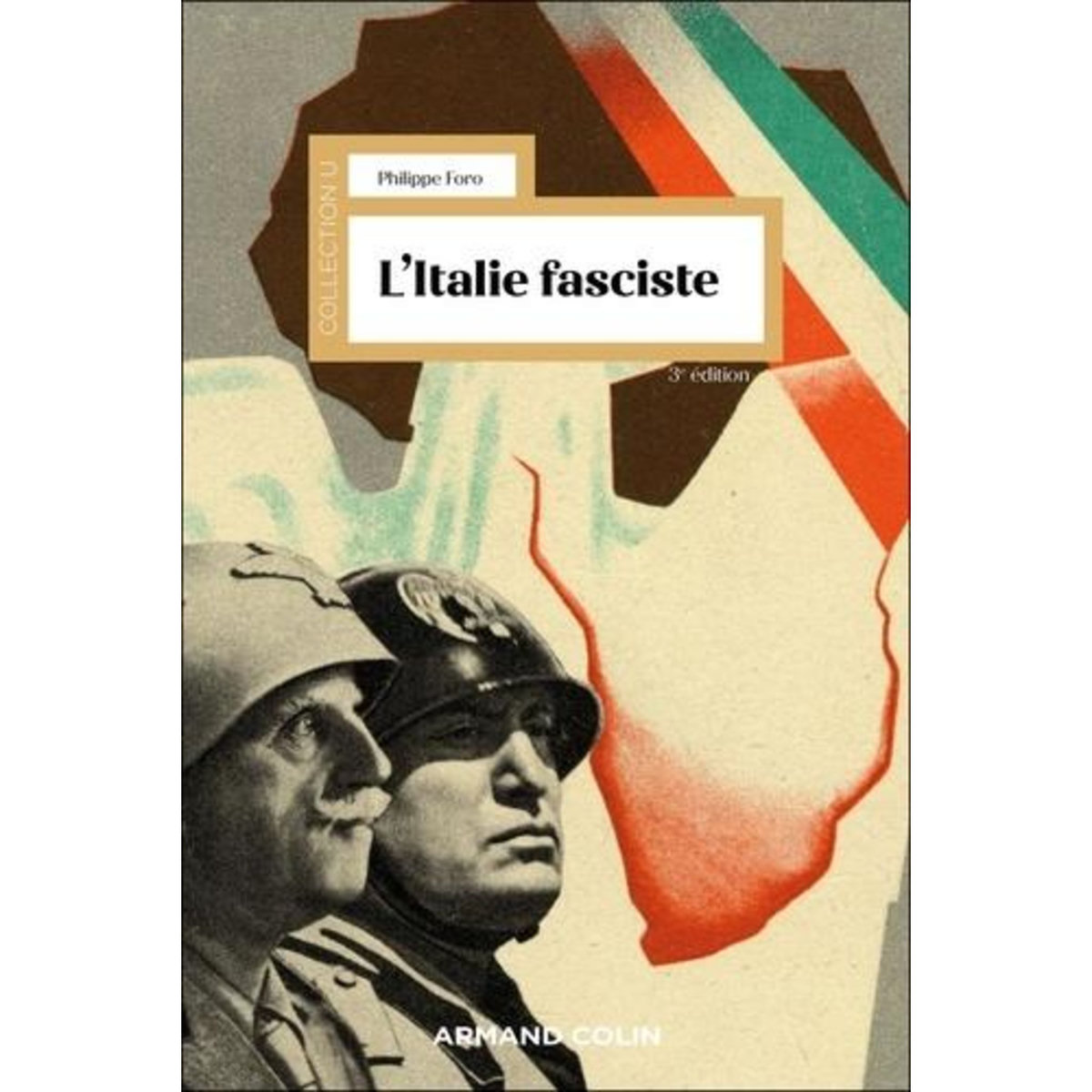 L'ITALIE FASCISTE. 3E EDITION, Foro Philippe