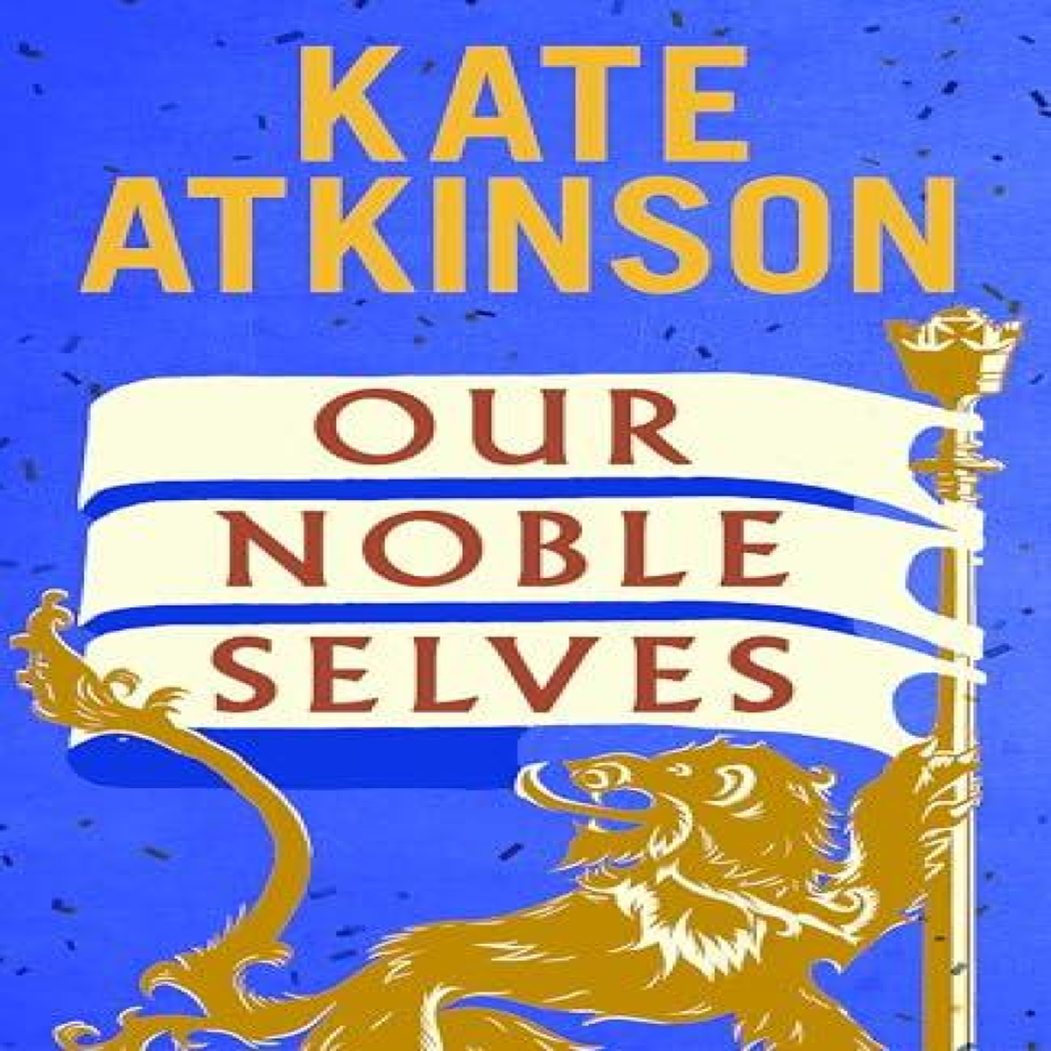 LIVRES Our Noble Selves - Kate Atkinson