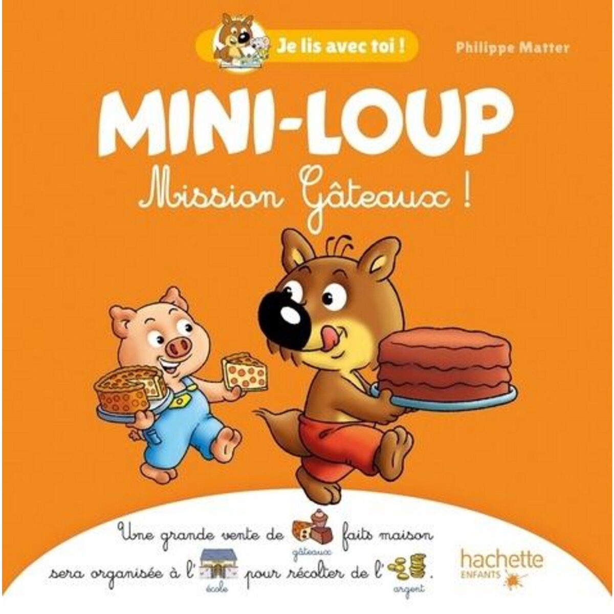  MINI-LOUP : MISSION GATEAUX !, Matter Philippe