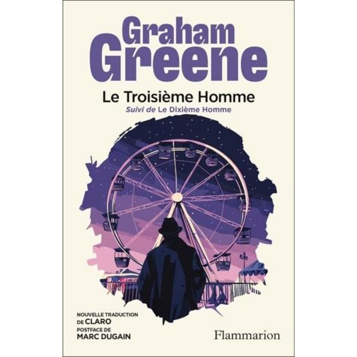LE TROISIEME HOMME. SUIVI DE LE DIXIEME HOMME, Greene Graham