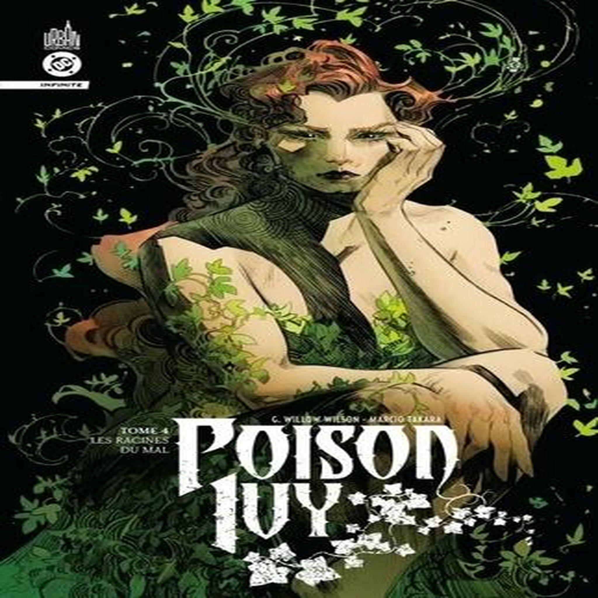 POISON IVY TOME 4 : LES RACINES DU MAL, Wilson G. Willow