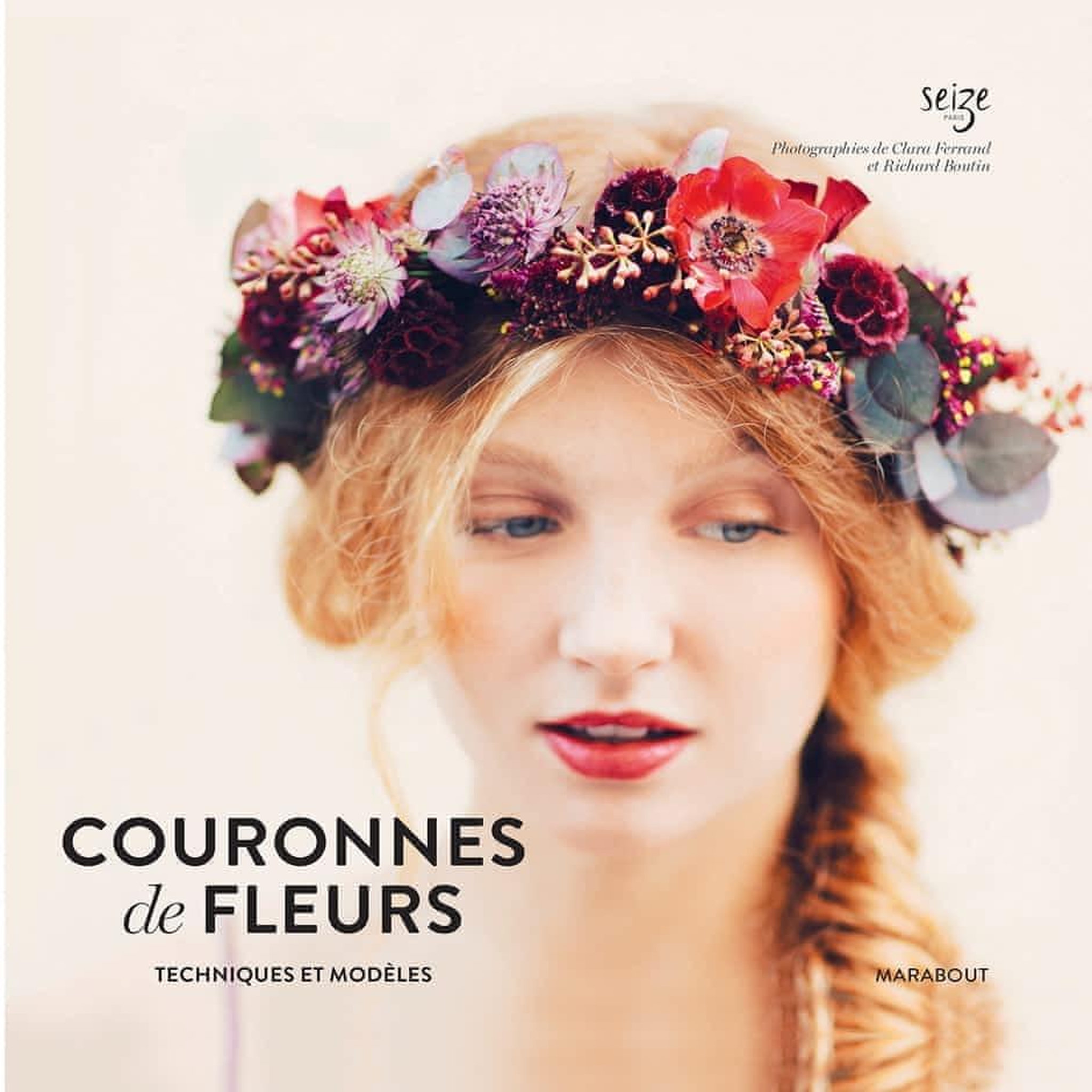 COURONNES DE FLEURS. TECHNIQUES ET MODELES, Seize Paris