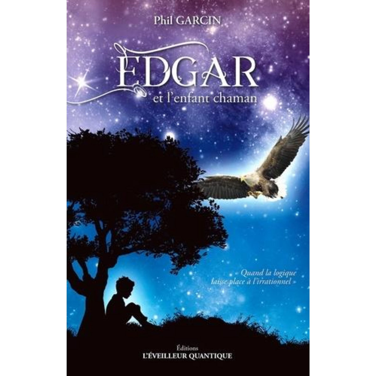 EDGAR ET L'ENFANT CHAMAN. QUAND LA LOGIQUE LAISSE PLACE A L'IRRATIONNEL, Garcin Phil