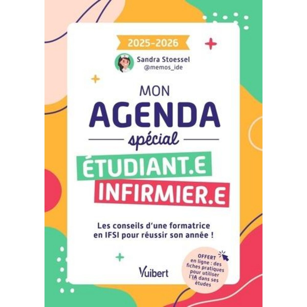 MON AGENDA SPECIAL ETUDIANT.E INFIRMIER.E. EDITION 2025-2026, Stoessel Sandra