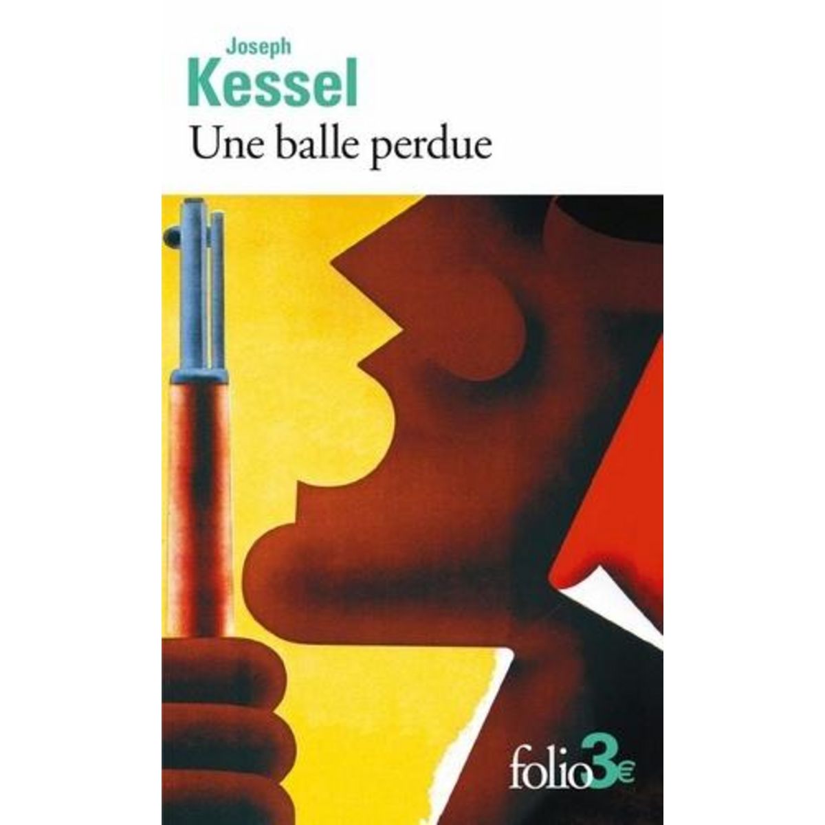 UNE BALLE PERDUE, Kessel Joseph