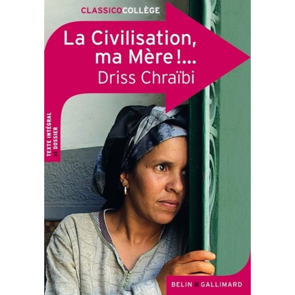  LA CIVILISATION, MA MERE !..., Chraïbi Driss