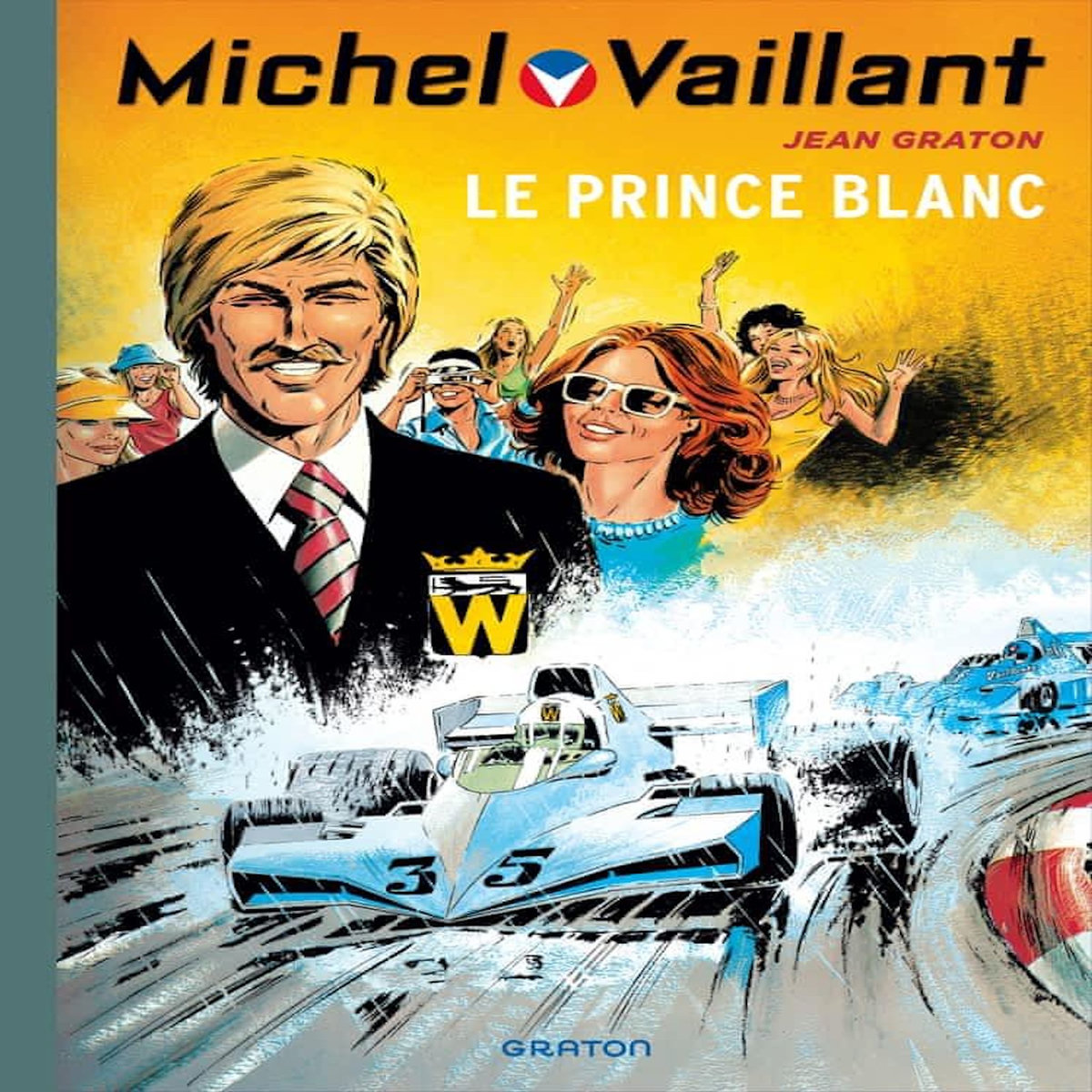 MICHEL VAILLANT TOME 30 : LE PRINCE BLANC, Graton Jean