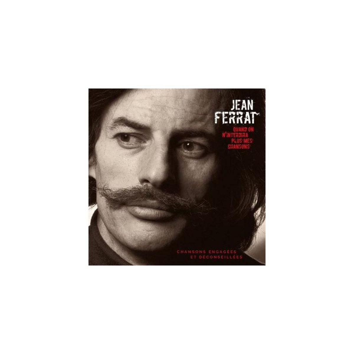 Quand on n interdira plus mes chansons