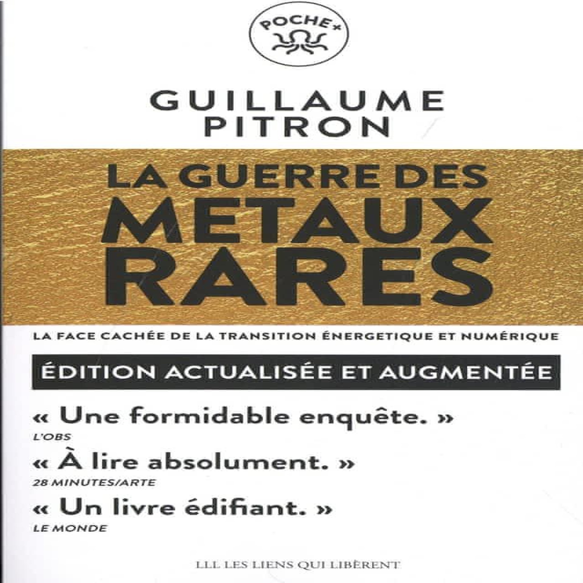 LA GUERRE DES METAUX RARES. LA FACE CACHEE DE LA TRANSITION ENERGETIQUE ET NUMERIQUE, EDITION REVUE ET AUGMENTEE, Pitron Guillaume