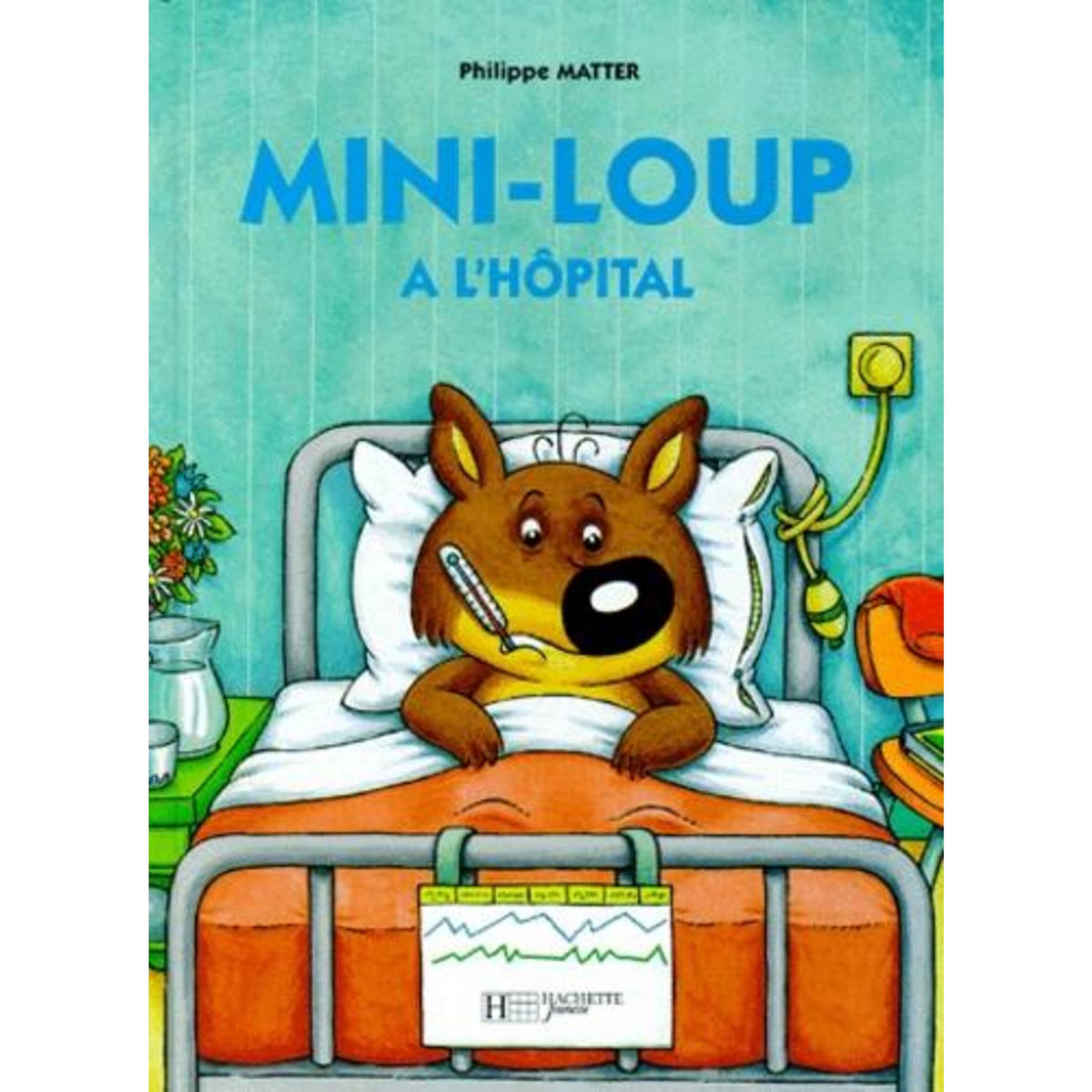 MINI-LOUP : MINI-LOUP A L'HOPITAL, Matter Philippe
